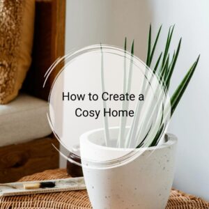 Welcome To Soffa Mag How to Create a Cosy Home